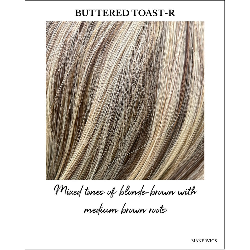 Buttered Toast-R-Mixed tones of blonde-brown with medium brown roots