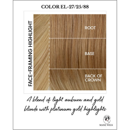 EL-27/25/88-A blend of light auburn and gold blonde with platinum gold highlights