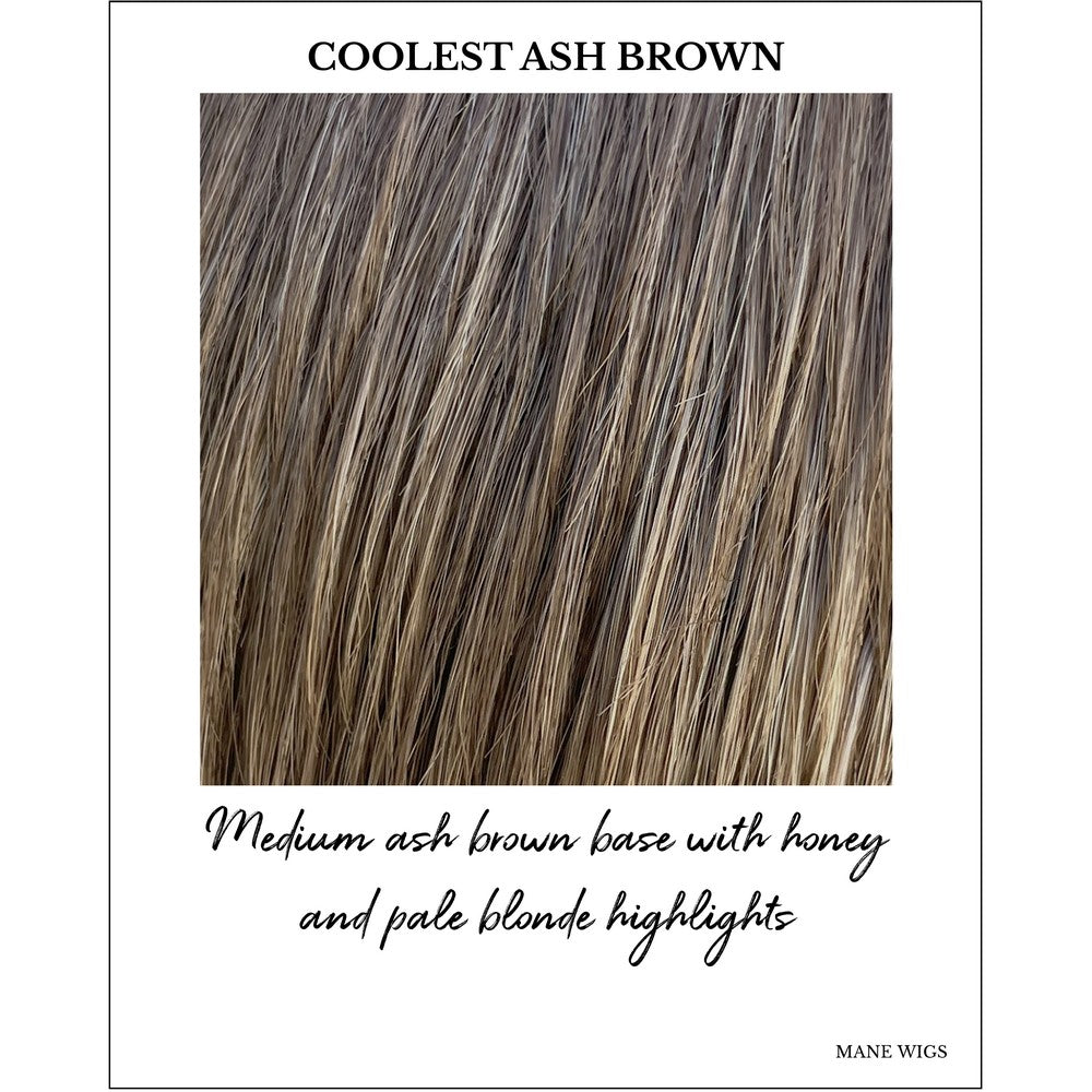 Coolest Ash Brown-Medium ash brown base with honey and pale blonde highlights