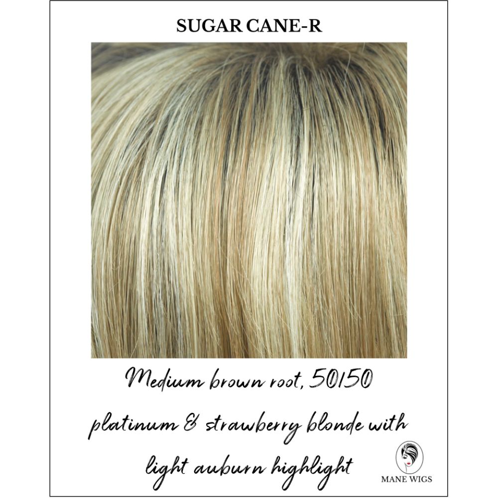 Sugar Cane-R-Medium brown root, 50/50 platinum & strawberry blonde with light auburn highlight