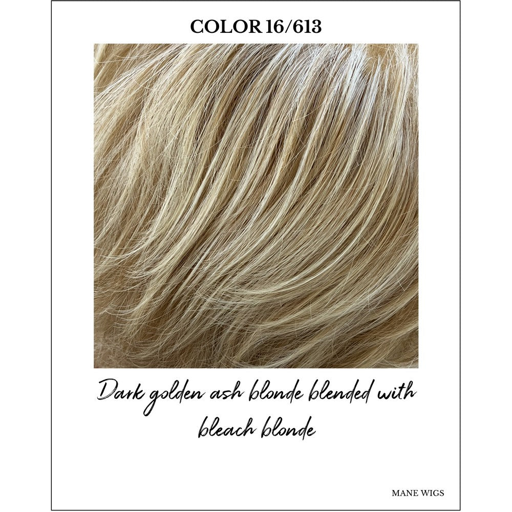 COLOR 16/613-Dark golden ash blonde blended with bleach blonde