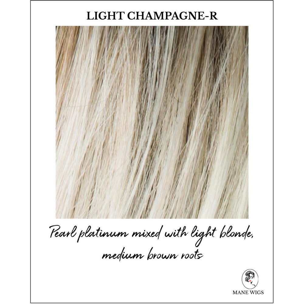 Light Champagne-R-Pearl platinum mixed with light blonde, medium brown roots